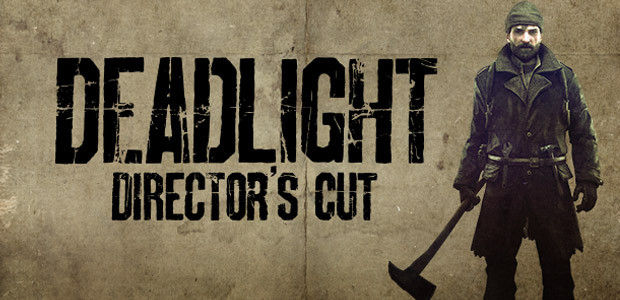 Deadlight Director's Cut 